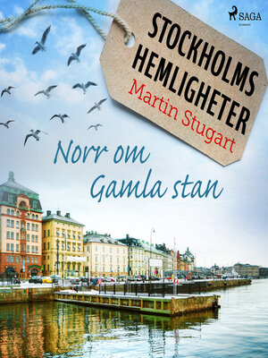 cover image of Stockholms hemligheter--Norr om Gamla stan